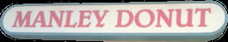 Manley Donuts - DUPE